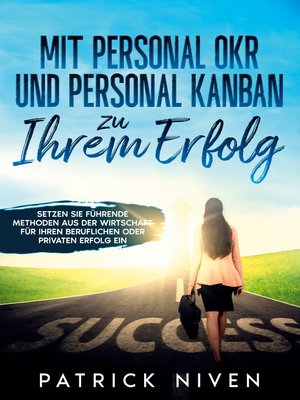 cover image of Mit Personal OKR und Personal Kanban zu Ihrem Erfolg